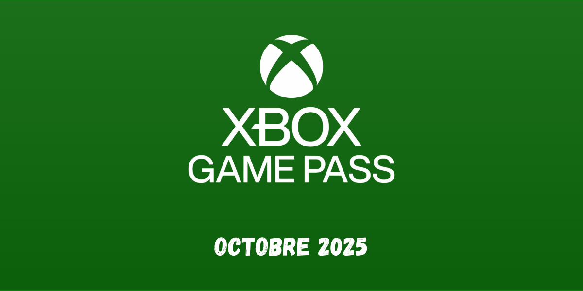 Xbox Game Pass octobre 2025 : 6 jeux confirmés dont du très lourd