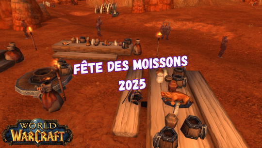 WoW : Guide complet de la Fête des moissons 2025